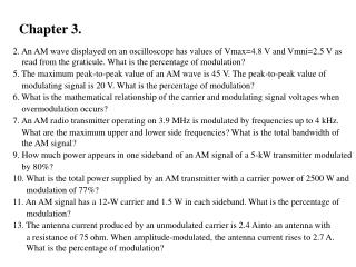 2. An AM wave displayed on an oscilloscope has values of Vmax=4.8 V and Vmni=2.5 V as