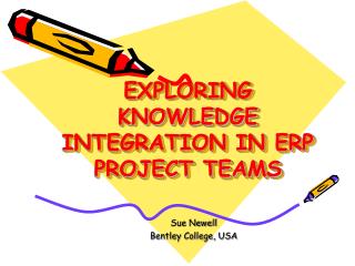 EXPLORING KNOWLEDGE INTEGRATION IN ERP PROJECT TEAMS