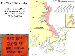 Red Tide 2008 - update Mike Hickey, MA DMF Mike Mickelson, MWRA Don Anderson, WHOI OMSAP 6/10/08