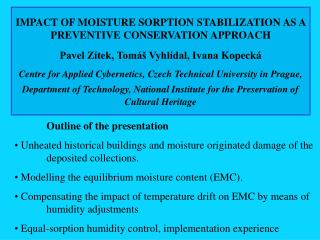 IMPACT OF MOISTURE SORPTION STABILIZATION AS A PREVENTIVE CONSERVATION APPROACH