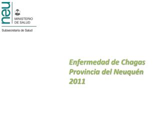 Enfermedad de Chagas Provincia del Neuquén 2011