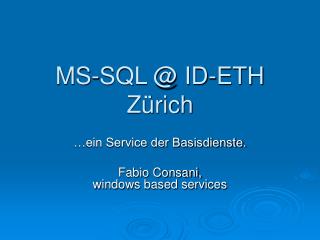 MS-SQL @ ID-ETH Zürich