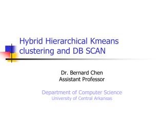 Hybrid Hierarchical Kmeans clustering and DB SCAN