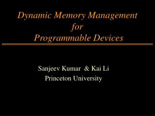 Dynamic Memory Management for Programmable Devices