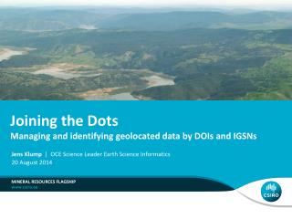 Joining the Dots Managing and identifying geolocated data by DOIs and IGSNs