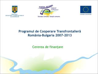 Programul de Cooperare Transfrontalieră România-Bulgaria 2007-2013