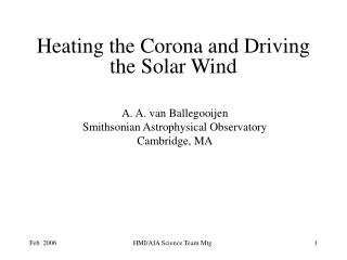 Heating the Corona and Driving the Solar Wind