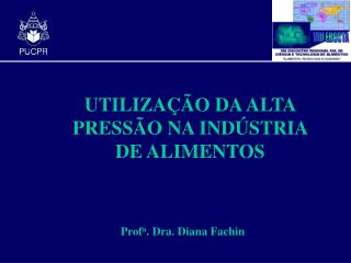 UTILIZA ÇÃ O DA ALTA PRESS Ã O NA INDÚSTRIA DE ALIMENTOS