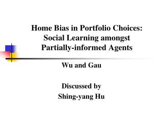 Home Bias in Portfolio Choices: Social Learning amongst Partially-informed Agents