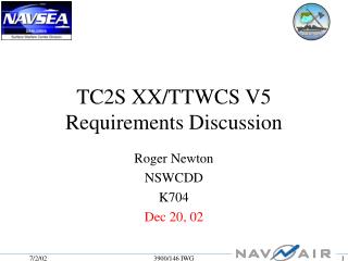 TC2S XX/TTWCS V5 Requirements Discussion