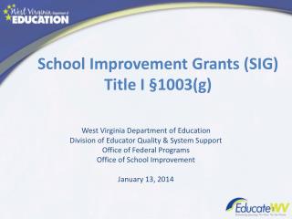 School Improvement Grants (SIG) Title I §1003(g)