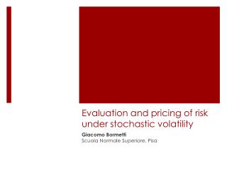 Evaluation and pricing of risk under stochastic volatility