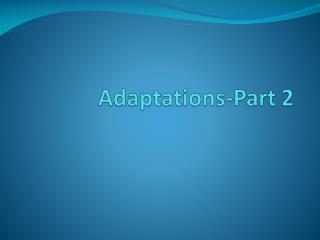 Adaptations-Part 2