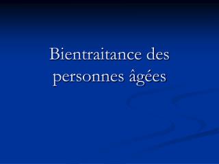 Bientraitance des personnes âgées