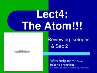 Lect4: The Atom!!! Reviewing Isotopes &amp; Sec 2