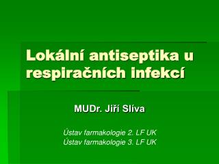 Lokální antiseptika u respiračních infekcí