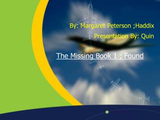 The Missing Book 1 ; Found