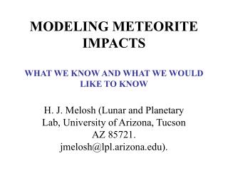 MODELING METEORITE IMPACTS WHAT WE KNOW AND WHAT WE WOULD LIKE TO KNOW