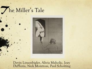 T he Miller’s Tale