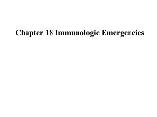 Chapter 18 Immunologic Emergencies