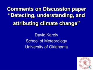 Comments on Discussion paper “ Detecting, understanding, and attributing climate change”