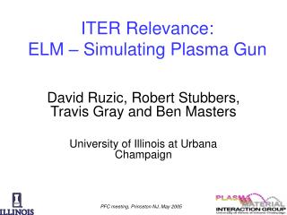 ITER Relevance: ELM – Simulating Plasma Gun