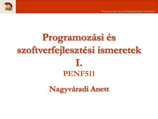 Programozási és szoftverfejlesztési ismeretek I. PENF511