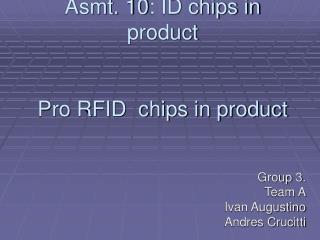 Asmt. 10: ID chips in product Pro RFID chips in product