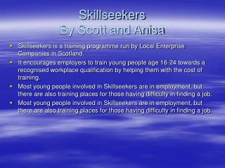 Skillseekers By Scott and Anisa