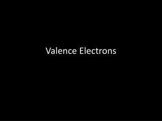 Valence Electrons