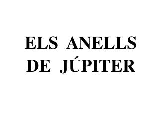 ELS ANELLS DE JÚPITER