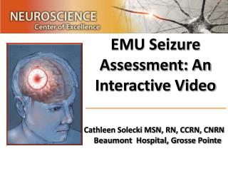 EMU Seizure Assessment: An Interactive Video