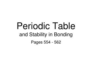 Periodic Table and Stability in Bonding