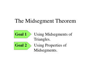 The Midsegment Theorem