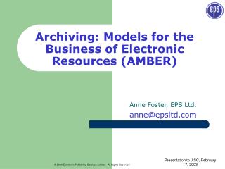 Archiving: Models for the Business of Electronic Resources (AMBER)