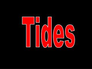 Tides