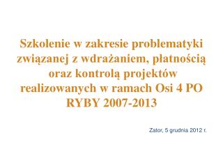 Analiza umowy o dofinansowanie PO RYBY 2007-2013
