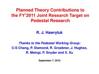 Planned Theory Contributions to the FY’2011 Joint Research Target on Pedestal Research