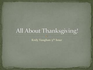 All About Thanksgiving!