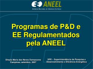Programas de P&amp;D e EE Regulamentados pela ANEEL