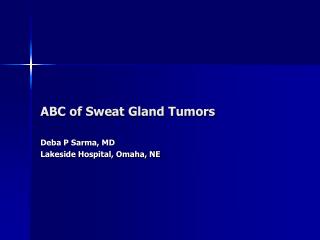 ABC of Sweat Gland Tumors