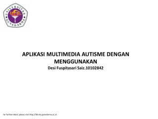 APLIKASI MULTIMEDIA AUTISME DENGAN MENGGUNAKAN Desi Fuspitasari Saiz.10102842