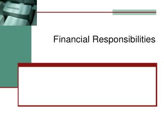 Financial Responsibilities