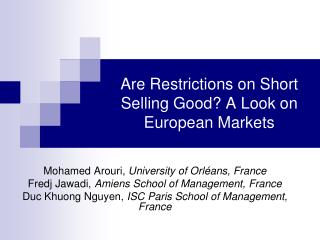 Are Restrictions on Short Selling Good? A Look on European Markets