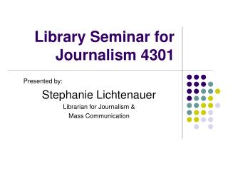 Library Seminar for Journalism 4301