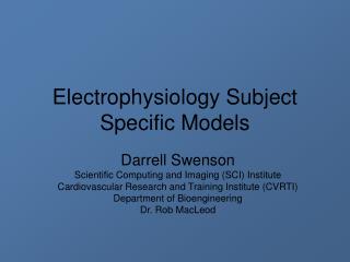 Electrophysiology Subject Specific Models