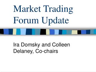 Market Trading Forum Update