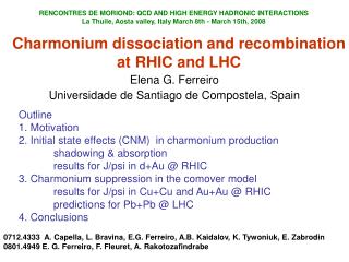 Charmonium dissociation and recombination at RHIC and LHC
