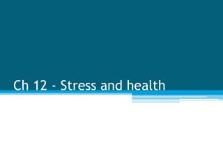 Ch 12 - Stress and health