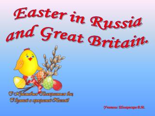 Easter in Russia and Great Britain.